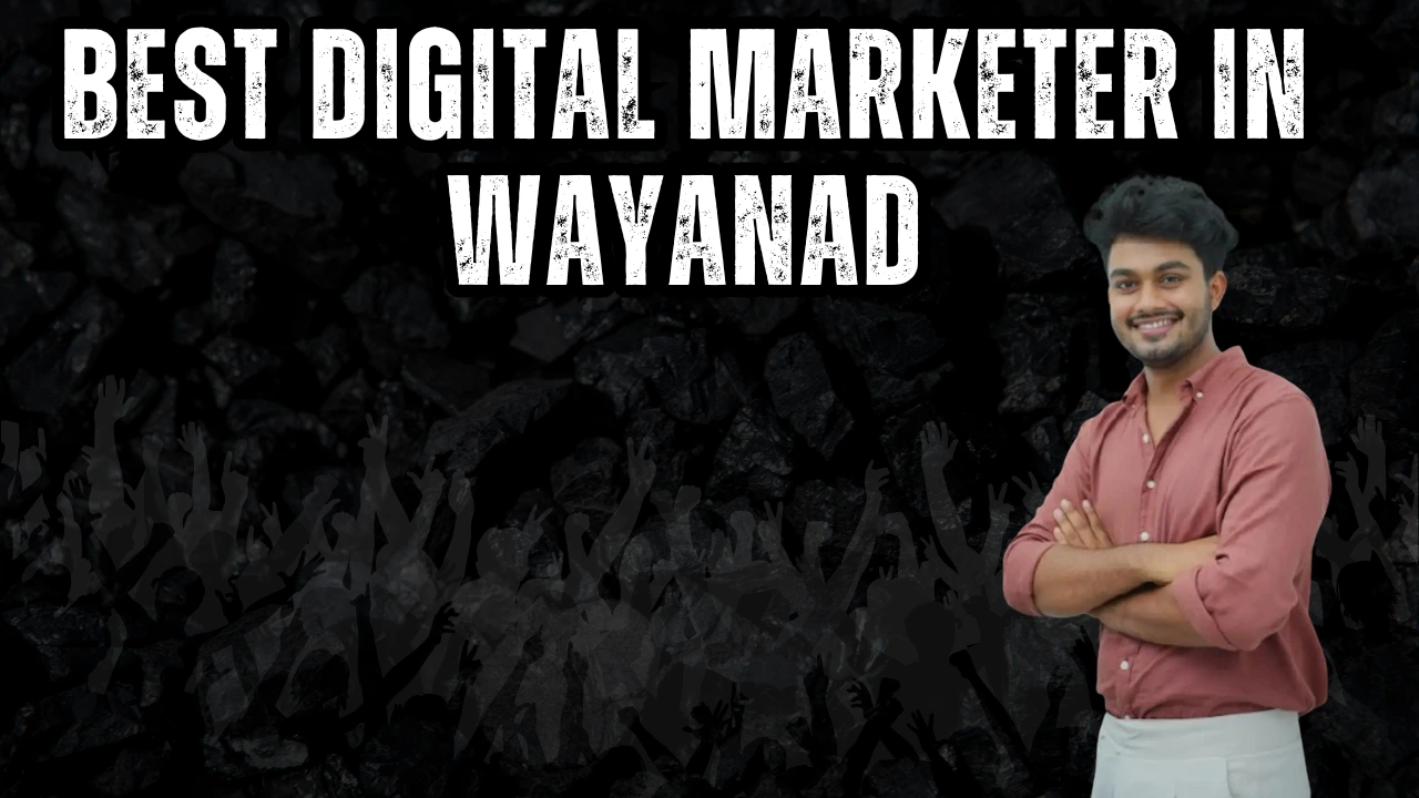Best Digital Marketer in Wayanad